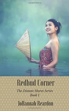 Redbud Corner: Book 1 of the Distant Shores Series, Reardon 9781475125160 New-,