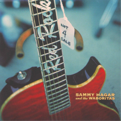 Sammy Hagar and The Wabos Not 4 Sale (CD) Album