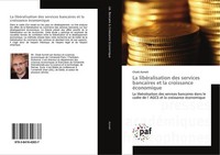 La LibéRalisation Des Services Bancaires Et La Croissance éConomique Chadi Azmeh