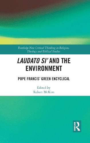Laudato Si und die Umwelt - 9780367777210