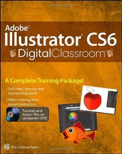 ADOBE ILLUSTRATOR CS6 DIGITAL CLASSROOM By Jennifer Smith Agi Creative Team VG