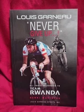 Louis Garneau NEVER GIVE UP biography Canadian Cyclist 