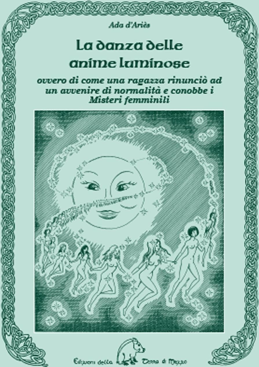 Libri Ada D'Ariès - La Danza Delle Anime Luminose Ovvero Di Come Una Ragazza Rin