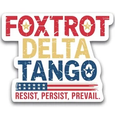 Magnet Me Up Foxtrot Delta Tango Magnet - 5x4 Inch, Resist Persist Prevail