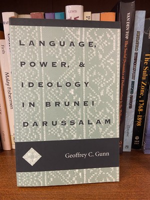 Language, Power, and Ideology in Brunei Darussalam