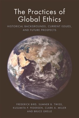 The Practices of Global Ethics by Bruce Grelle PAPERBACK 9781474407052