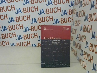Thailand: State-Building Democracy an Globalization Samudavanija, Vhai-Anan: