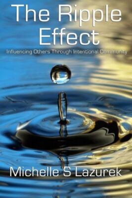 The Ripple Effect: Influencing Others Through Intentional Community