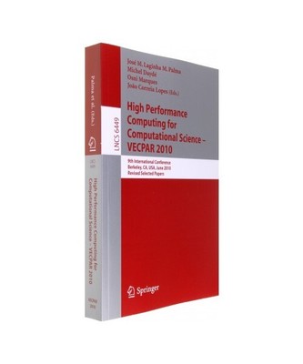 High Performance Computing  for Computational Science - VECPAR 2010: 9th Interna
