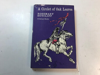 A Circlet Of Oak Leaves by R. Sutcliff - Pub: H. Hamilton - 1968 - Hardback Book