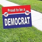 Proud To Be A Democrat Yard Sign Stake Outdoor Vote For Democrat Coroplast Sign