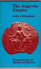 The Angevin Empire : John Gillingham