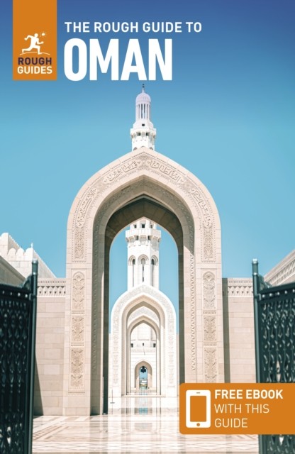 The Rough Guide to Oman: Travel Guide with eBook by Daniel Stables