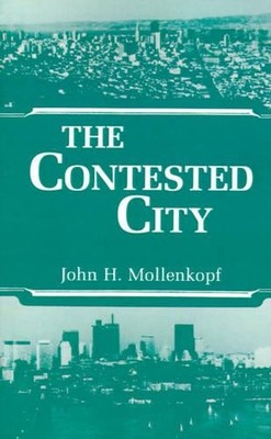 John Hull Mollenkopf The Contested City (Taschenbuch) (US IMPORT)