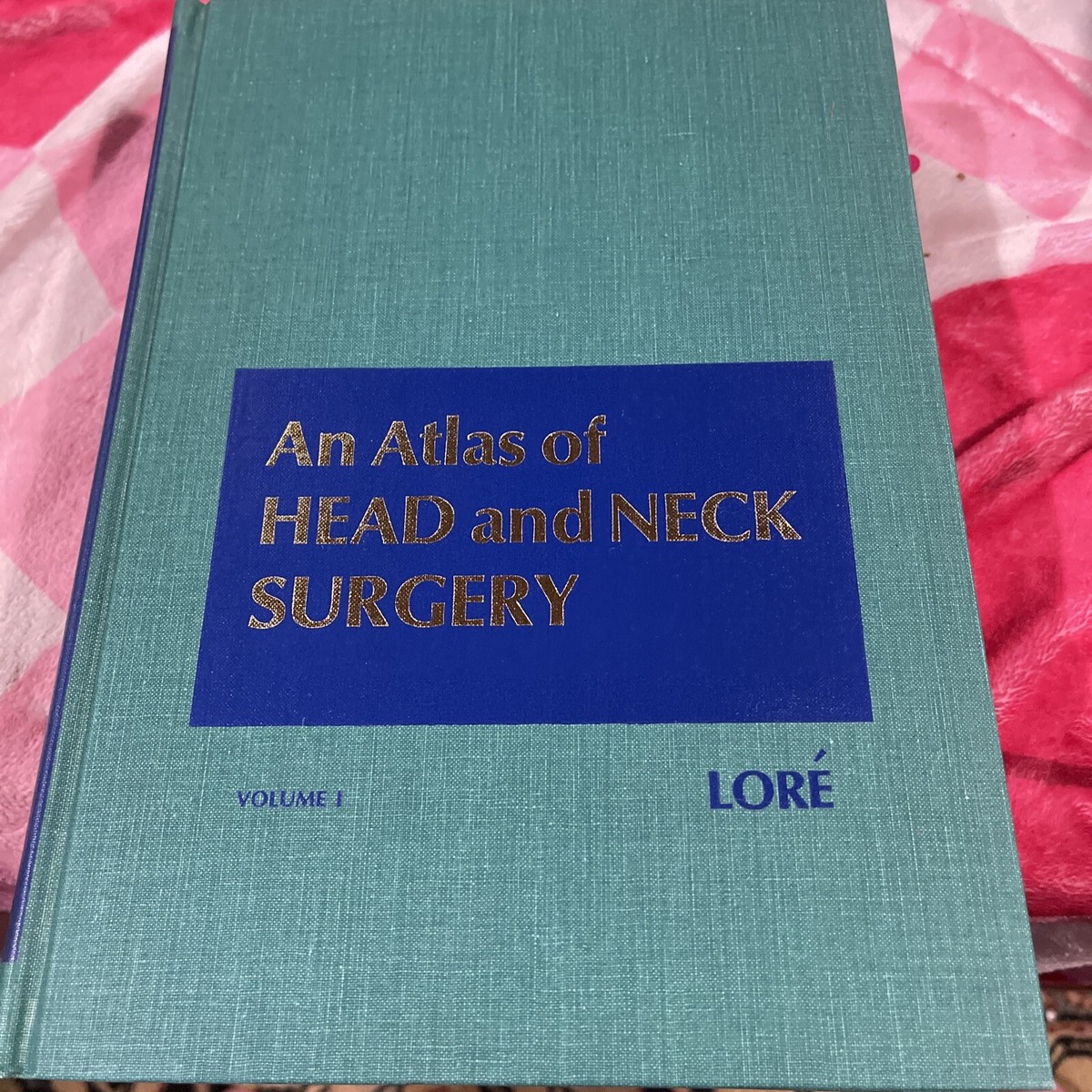 An Atlas of Head and Neck Surgery, Volume 1 & 2 by John M. Lore