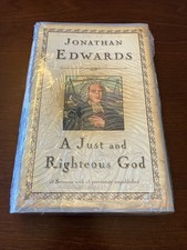 A Just and Righteous God : 18 Sermons Hardcover Edwards, Jon Sealed