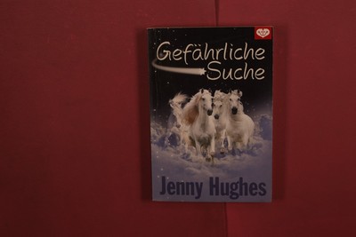 422552 Jenny Hughes GEFÄHRLICHE SUCHE Stabenfeldt GmbH