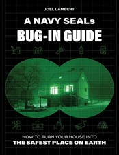 A Navy Seals BUG IN GUIDE