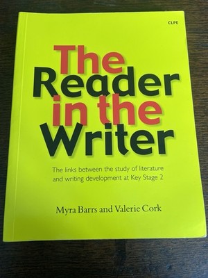 The Reader in the Writer Myra Barr s Valerie Cork Key Stage 2 Teacher Training