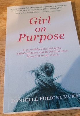 Girl on Purpose: How to Help Your Girl Build Self-Confidence PB