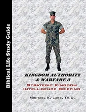 Michael K Lake Th D Kingdom Authority & Warfare 3 Study Guide (Paperback)