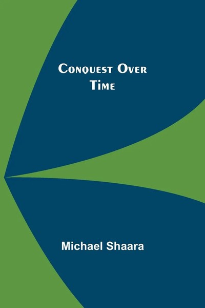 Conquest Over Time Michael Shaara Taschenbuch Kartoniert / Broschiert Englisch-image