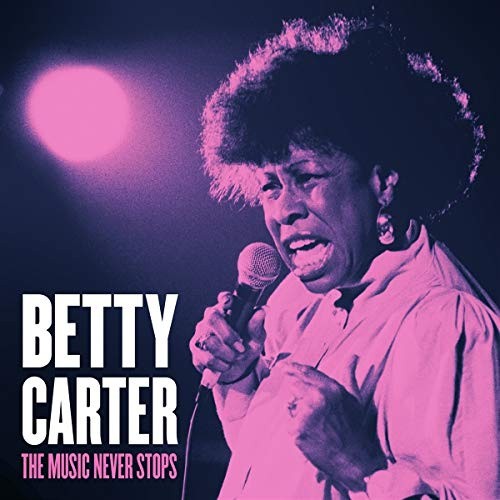 The Music Never Stops by Betty Carter [VINYL]