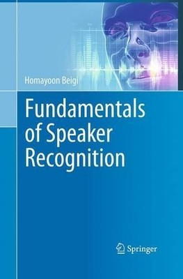 Fundamentals of Speaker Recognition - 9781489979223