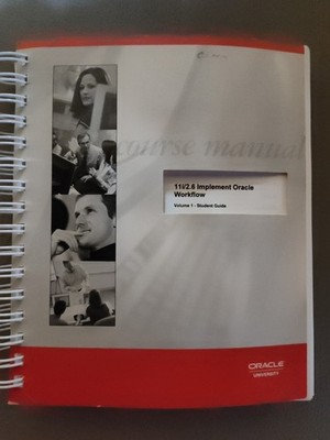11i/2.6 Implement Oracle Workflow Course Manual Volume 1 - Student Guide
