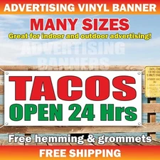 TACOS OPEN 24 hours Advertising Banner Vinyl Sign Mexican burritos cafe food bar