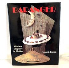 BARANGER: Window Displays In Motion : RARE John A Daniel SIGNED 1st Ed. HC/DJ