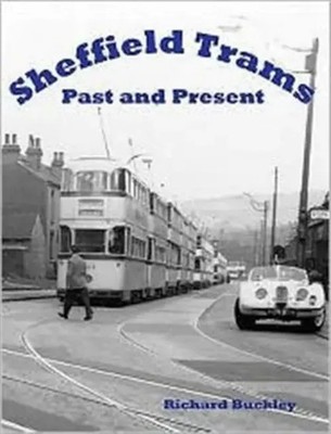 Richard Buckley | Sheffield Trams Past and Present | Taschenbuch | Englisch