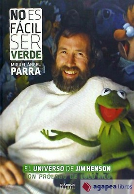 No es fácil ser verde: el universo de Jim Henson. NUEVO. ENVÍO URGENTE (Librería