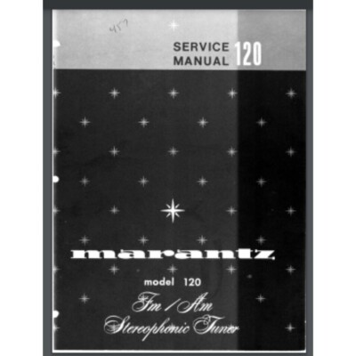 Marantz Model 120 AM FM Stereo Tuner Service manual 35 pages comb bound