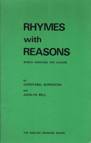 CHRISTABEL BURNISTON AND JOCELYN BELL Rhymes with Reasons: Speech Exercises for