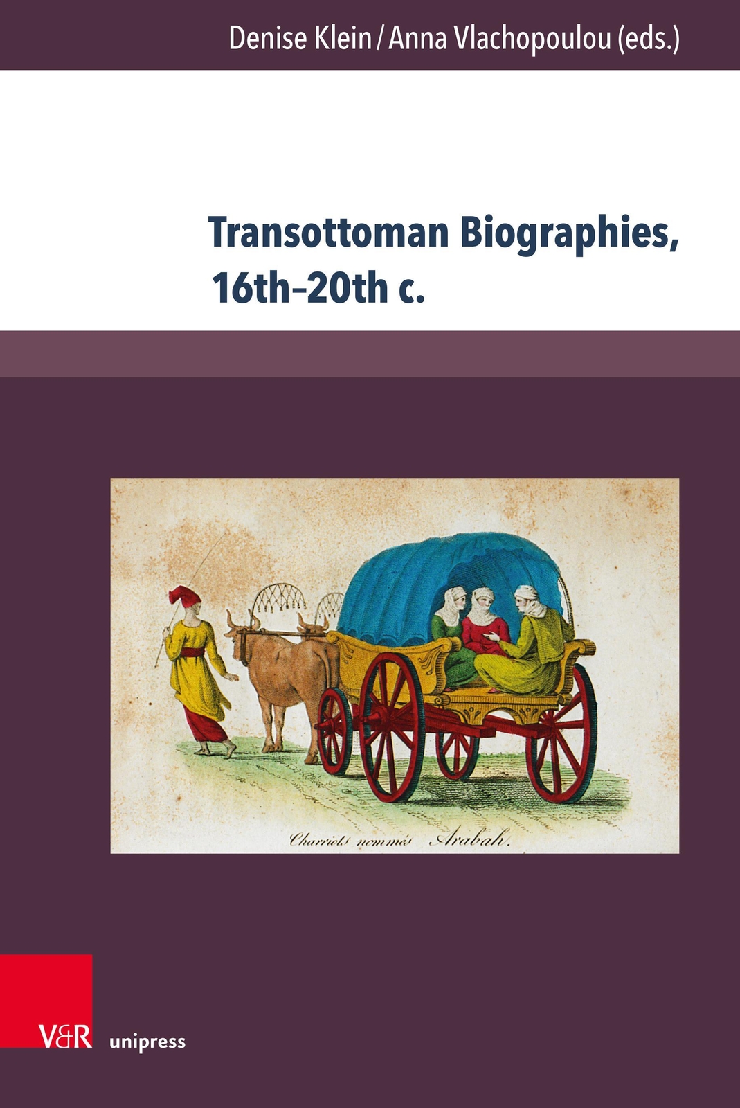 Thumbnail - Transottoman Biographies, 16th-20th C. Denise Klein (u. A.) Buch 250
