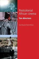 Postcolonial African cinema: Ten directors by David Murphy (English) Paperback B