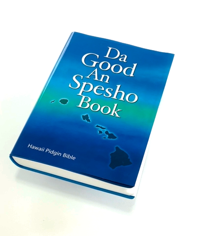 Da Good An Spesho Book Old and New Testament Da Jesus Hawaii