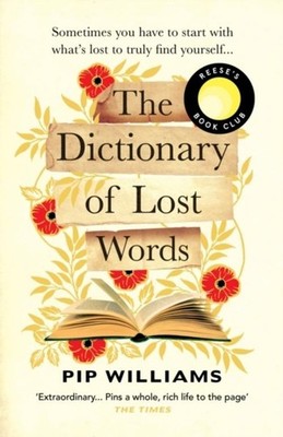 The Dictionary of Lost Words ~ Pip Williams ~  9781529113228