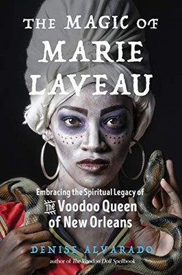 Carolyn Morrow Long - Magic of Marie Laveau   Embracing the Spiritual  - M245z