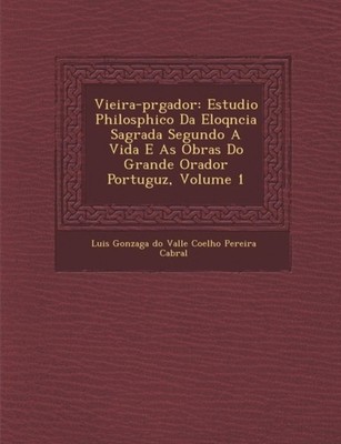 Luis Gonzaga Do Vall - Vieira-PR Gador  Estudio Philos Phico Da Eloq N - X555z