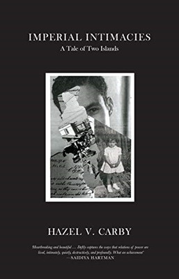 Imperial Intimaces: A Tale of Two Islands - Hazel V. Carby