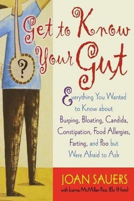 Get to Know Your Gut: Everything You Wanted to Know about Burping, Bloating, Can