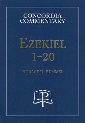 EZEKIEL 1-20 (CONCORDIA COMMENTARY) By Horace D. Hummel - Hardcover *BRAND NEW*