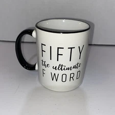 Fifty The Ultimate F Word Color Coffee Tea Mug Funny Premium Quality Bday Gift