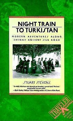 Night Train to Turkistan: Modern Adventures Along China's Ancient