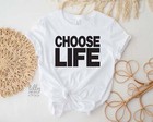 Choose Life T-Shirt