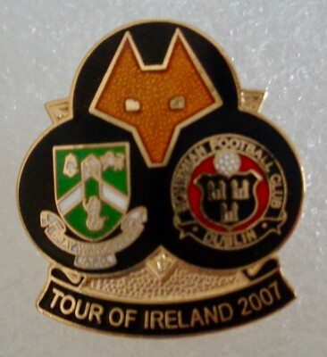 #ad 2007 Wolves Tour Of Ireland Pre Season Enamel Badge Ltd Edition 95 100 v2 GBP 9.95