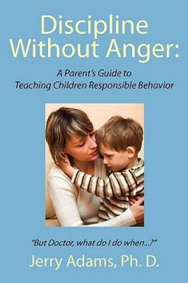 Discipline Without Anger: A Parents Guide to Teaching Children Responsib - GOOD