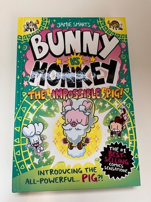 BUNNY VS MONKEY: The Impossible Pig by Jamie Smart Kids' Hardbook Novel 2024